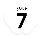 JULY 7